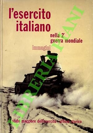 L'esercito italiano nella 2a guerra mondiale.