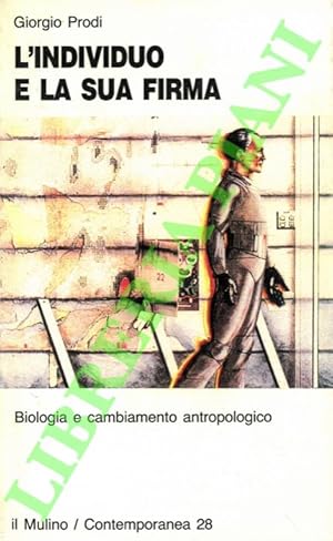 L'individuo e la sua firma. Biologia e cambiamento antropologico.