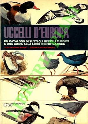 Bild des Verkufers fr Uccelli d'Europa. (Un catalogo di tutti gli uccelli europei e una guida alla loro identificazione). zum Verkauf von Libreria Piani