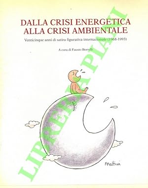 Dalla crisi energetica alla crisi ambientale. Venticinque anni di satira figurativa internazional...