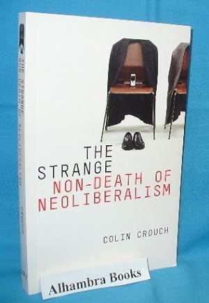 Immagine del venditore per The Strange Non-Death of Neoliberalism venduto da Alhambra Books