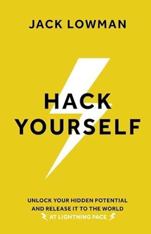 Immagine del venditore per Hack Yourself: Unlock your hidden potential and release it to the world venduto da WeBuyBooks 2