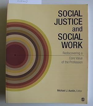 Social Justice and Social Work | Rediscovering a Core Value of the Profession