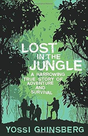 Seller image for Lost in the Jungle: A Harrowing True Story of Adventure and Survival for sale by WeBuyBooks