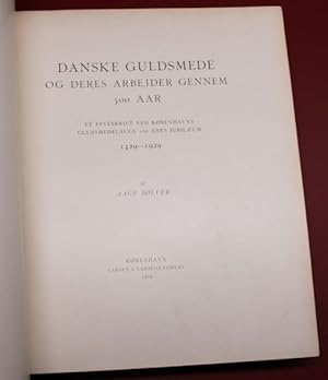 Image du vendeur pour Danske Guldsmede og Deres Arbejder Gennem 1429-1929 500 AAR Et Festskrift ved Kopenhavns Gukdmedelaugs 500 Aars Jubilaeum 1429-1929 mis en vente par Antiquariat im OPUS, Silvia Morch-Israel