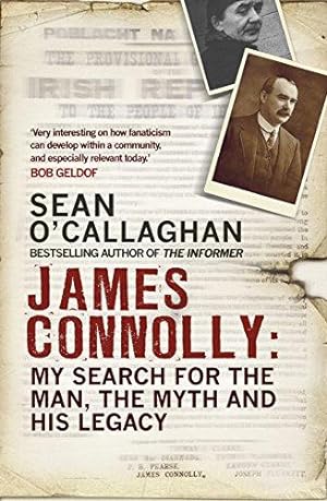 Seller image for James Connolly: My Search for the Man, the Myth and his Legacy for sale by WeBuyBooks