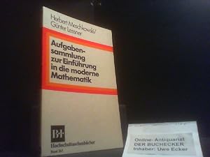 Aufgaben zur Einführung in die moderne Mathematik. Herbert Meschkowski ; Günter Lessner / BI-Hoch...