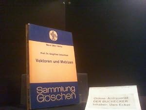 Vektoren und Matrizen. [= Sammlung Göschen, Bd. 354. 354a]