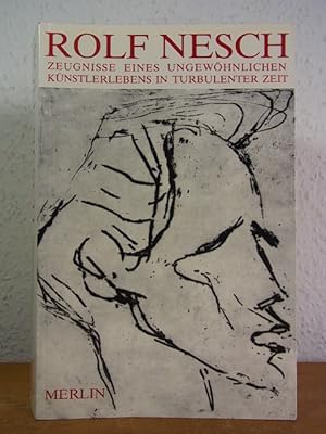 Seller image for Rolf Nesch. Zeugnisse eines ungewhnlichen Knstlerlebens in turbulenter Zeit for sale by Antiquariat Weber