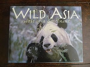 Seller image for Wild Asia Spirit of a Continent for sale by R & J Squire