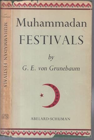 Bild des Verkufers fr Muhammadan festivals. - From the contents: About the spelling of arabic words / The foundation of Islam. Prayer and the Friday service / Pilgrimage / Ramadan / The Prophet and the Saints / The Tenth of Muharram. - zum Verkauf von Antiquariat Carl Wegner