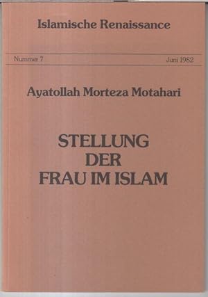 Imagen del vendedor de Stellung der Frau im Islam ( = Islamische Renaissance, Nummer 7, Juni 1982 ) a la venta por Antiquariat Carl Wegner