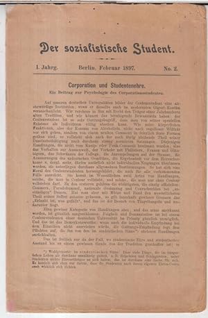 Der sozialistische Student. Februar 1897, No. 2 des I. Jahrgangs. - Aus dem Inhalt: Corporation u...