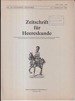 Bild des Verkufers fr Zeitschrift fr Heereskunde. November/Dezember 1987, Nr. 334, LI. Jahrgang. - Aus dem Inhalt: Peter Wacker - Brgergarden und -wehren im schwbischen Raum / Karl-Heinz Raeck: Das deutsche Reichsheer 1871 - 1914 Train / Friedrich Herrmann: sterreichische Infanterieoffiziere nach zeitgenssischen Bildquellen 1807 - 1815 / Fritz Plumhoff: Die Welfenlegion 1866 - 1870. - zum Verkauf von Antiquariat Carl Wegner