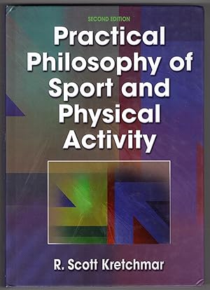 Image du vendeur pour Practical Philosophy of Sport and Physical Activity - 2nd Edition mis en vente par Lake Country Books and More