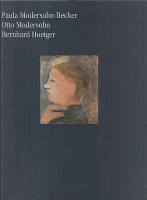 Immagine del venditore per Paula Modersohn-Becker. Otto Modersohn. Bernhard Hoetger. - Zur Ausstellung in Berlin und Bremen 2005. venduto da Antiquariat Carl Wegner