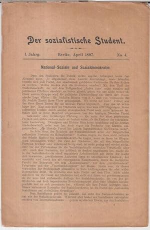 Der sozialistische Student. April 1897, No. 4 des I. Jahrgangs. - Aus dem Inhalt: Heinrich Wilhel...