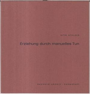 Image du vendeur pour Erziehung durch manuelles Tun ( = ideengeschichtliche Vortrge ). - mis en vente par Antiquariat Carl Wegner