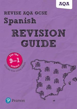 Seller image for Pearson REVISE AQA GCSE (9-1) Spanish Revision Guide: For 2024 and 2025 assessments and exams - incl. free online edition (Revise AQA GCSE MFL 16): . learning, 2022 and 2023 assessments and exams for sale by WeBuyBooks