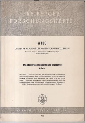 Imagen del vendedor de Montanwissenschaftliche Berichte. 2. Folge. - Aus dem Inhalt: Gnther Hollweg - Untersuchungen ber die Wirtschaftlichkeit der derzeitigen Entwsserungsverfahren in der Lausitzer Braunkohle / Gottfried Teufer: Eindrcke von einer Studienreise in die Sowjetunion 1957 / Ernst Loock: Stillgelegte Schchte - ein Problem der Kaliindustrie / Hans Hake: Der Fluspatbergbau in der DDR und seine wissenschaftliche Bedeutung / Friedrich Issel: Entwsserungsfragen im Braunkohlenbergbau der Lausitz. - ( = Freiberger Forschungshefte A 136 ). a la venta por Antiquariat Carl Wegner