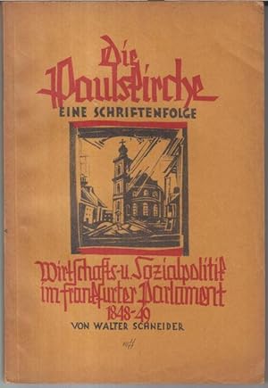 Wirtschafts- und Sozialpolitik im Frankfurter Parlament 1848 / 1849 ( = Die Paulskirche, Eine Sch...