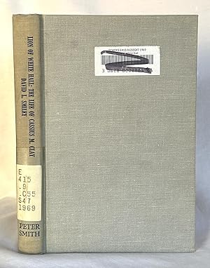 Imagen del vendedor de Lion of White Hall: The Life of Cassius M. Clay a la venta por Bethesda Used Books