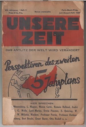 Immagine del venditore per Unsere Zeit. Juli-Doppel-Heft 1934, VII. Jahrgang, Heft 7 (frherer Titel: Der rote Aufbau). - Aus dem Inhalt: Willi Mnzenberg - Der Schpfer der Fnfjahresplne, der Fhrer zum Weltoktober: Joseph Stalin / L. Magyar: Der grosse strategische Plan / Ernst Bayer: Der Triumph der sozialistischen Planwirtschaft und die Intellektuellen / S(amuel) Marschak: Die Wettbewerbstafel / Moskau baut eine Untergrundbahn / Erwin Piscator: Das Sowjet-Theater von heute venduto da Antiquariat Carl Wegner