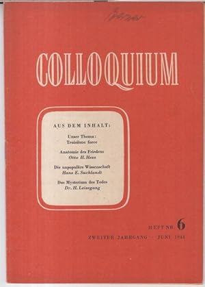 Seller image for Colloquium. 2. Jahrgang, Heft 6, Juni 1948. - Thema: Troisieme force. - Aus dem Inhalt: Zeichnung von Frans Masereel - Esperance / Otto Stolz: Aufgaben und Grenzen der 'Dritten Kraft' / Victor Klages: Der Weg zur letzten Vernunft / Heinz Steinberg: Die Verantwortung der Studenten / Norbert Pisharczyk: Furcht und Freiheit / Victor Auburtin: Vom dichterischen Schaffen. - for sale by Antiquariat Carl Wegner