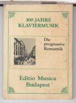 Immagine del venditore per 300 Jahre Klaviermusik: Die progressive Romantik. venduto da Antiquariat Carl Wegner
