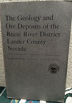 Imagen del vendedor de The geology and ore deposits of the Reese River district, Lander County, Nevada a la venta por Crossroads Books