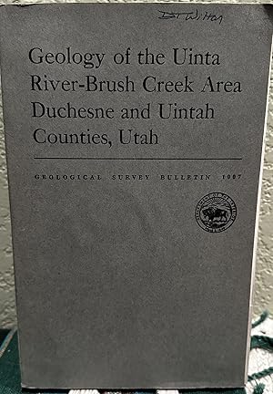 Bild des Verkufers fr Geology of the Uinta River-Brush Creek Area Duchesne and Uintah Counties, Utah zum Verkauf von Crossroads Books