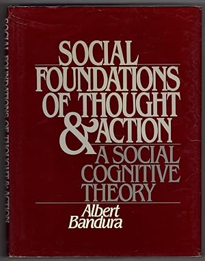 Immagine del venditore per Social Foundations of Thought and Action: A Social Cognitive Theory venduto da Lake Country Books and More