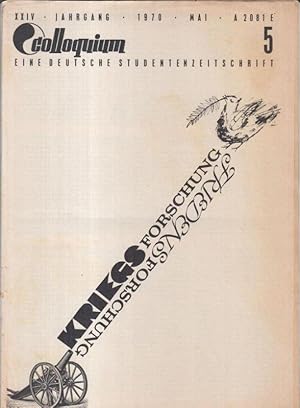 Colloquium. 24. Jahrgang 1970, Heft 5, Mai. Eine deutsche Studentenzeitschrift. - Aus dem Inhalt:...