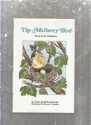 Bild des Verkufers fr The Mulberry Bird: Story of an Adoption zum Verkauf von Old Book Shop of Bordentown (ABAA, ILAB)