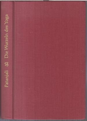 Bild des Verkufers fr Die Wurzeln des Yoga. Die Yoga-Sutren des Patanjali. Mit einer neuen bertragung der Sutren aus dem Sanskrit herausgegeben von Bettina Bumer. - zum Verkauf von Antiquariat Carl Wegner