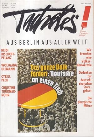 Immagine del venditore per Tacheles. Heft 7 (2), Juli 1990, 1. Jahrgang. - Aus dem Inhalt: Marcel Delvaux - Die Wellen der Geschichte in Deutschland / John Erpenbeck: Tod des Willens, Triumph des Voluntarismus / Heidi Bischof-Pflanz: Rot-grnes Berlin - keine Hoffnung / Kerstin Hensel: Gebrden zu Ulrich Hachulla - Mann im Wind / Daniela Dahn: Der unbezahlbare Rest / Christine Thrmer-Rohr: Gedanken zur deutsch-deutschen Sturzgeburt / Cyrill Pech: Von verordneter Freundschaft zur Partnerschaft. - venduto da Antiquariat Carl Wegner