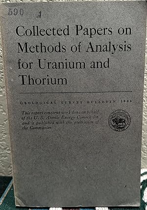 Seller image for Collected Papers on Methods of Analysis for Uranium and Thorium 25 Figures and 8 Plates for sale by Crossroads Books