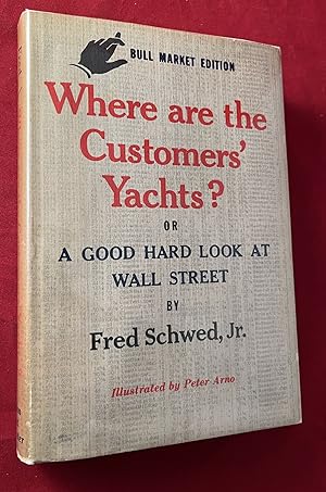 Imagen del vendedor de Where are the Customers' Yachts? Or A Good Hard Look at Wall Street (1st Thus) a la venta por Back in Time Rare Books, ABAA, FABA