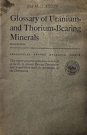 Image du vendeur pour Glossary of uranium- and thorium-bearing minerals mis en vente par Crossroads Books