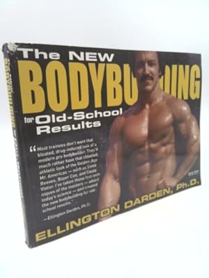 Immagine del venditore per The New Bodybuilding for Old School Results venduto da ThriftBooksVintage