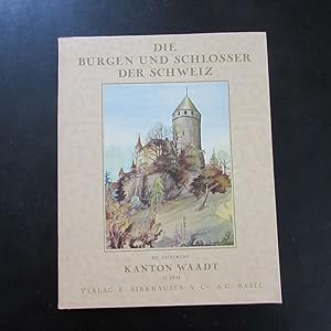 Seller image for Die Burgen und Schlsser der Schweiz - Lieferung 12: Kanton Waadt vom 11. bis 16. Jahrhundert, Teil II for sale by Bookstore-Online