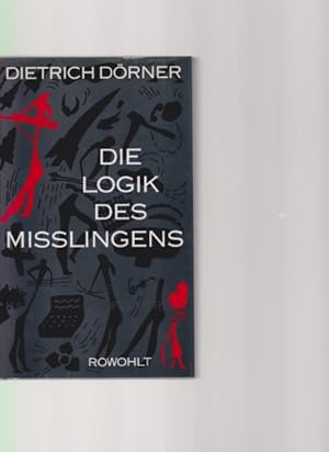 Seller image for Die Logik des Misslingens : strategisches Denken in komplexen Situationen. for sale by Fundus-Online GbR Borkert Schwarz Zerfa