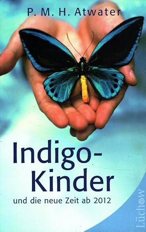 Bild des Verkufers fr Indigo-Kinder und die neue Zeit ab 2012. aus d. Engl. bers. von Anja Brandl zum Verkauf von Versandantiquariat Nussbaum