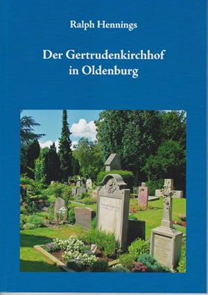 Bild des Verkufers fr Der Gertrudenkirchhof in Oldenburg zum Verkauf von AHA-BUCH