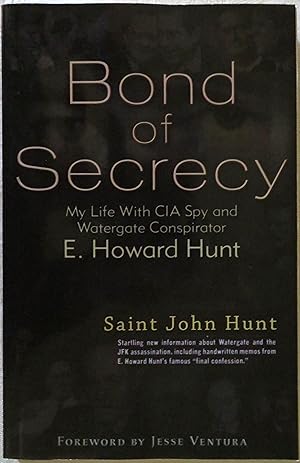 Bond of Secrecy: My Life with CIA Spy and Watergate Conspirator E. Howard Hunt