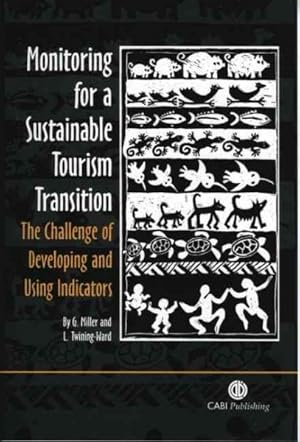 Imagen del vendedor de Monitoring For A Sustainable Tourism Transition : The Challenge Of Developing And Using Indicators a la venta por GreatBookPrices