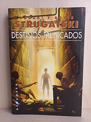 Bild des Verkufers fr Destinos truncados. Arkadi y Boris Strugatski. Gigamesh, primera edicin, 2003. zum Verkauf von Bibliomania