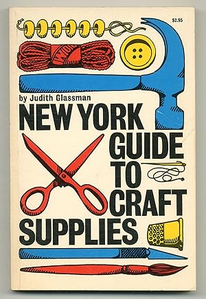 Seller image for New York Guide to Craft Supplies for sale by Between the Covers-Rare Books, Inc. ABAA