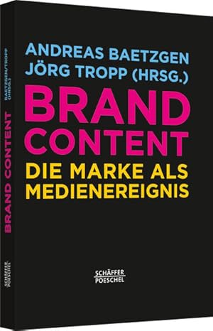 Seller image for Brand Content Die Marke als Medienereignis for sale by Berliner Bchertisch eG