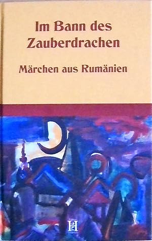 Im Bann des Zauberdrachen Märchen aus Rumänien